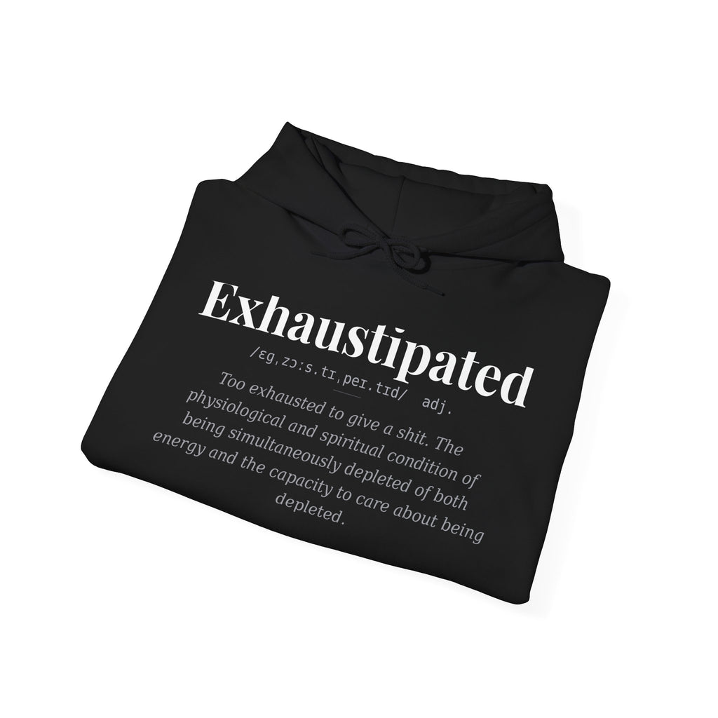 Exhaustipated — Dark Definitions Hoodie
