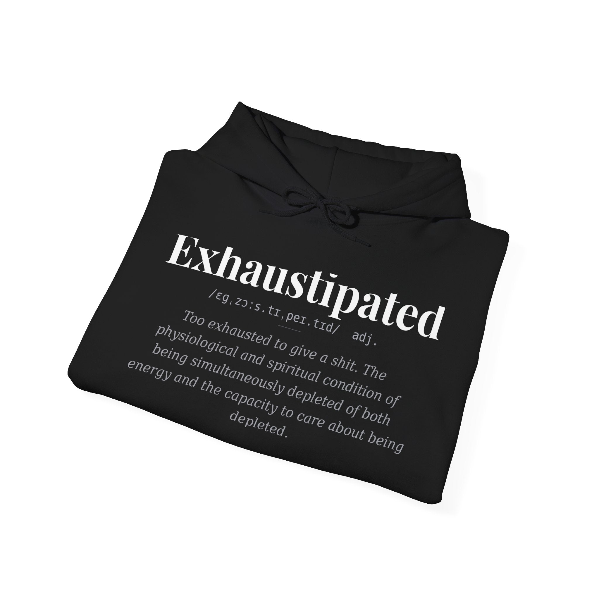 Exhaustipated — Dark Definitions Hoodie