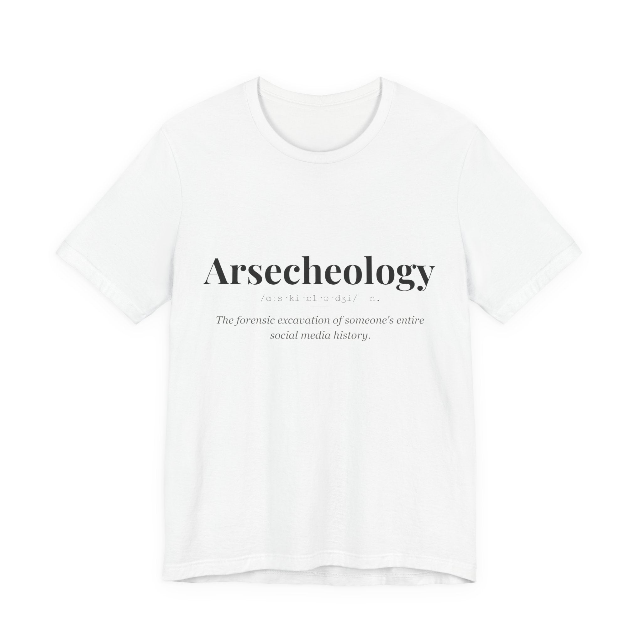 Arsecheology tshirt
