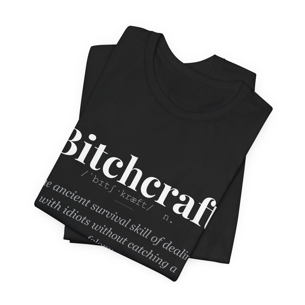 Bitchcraft tshirt