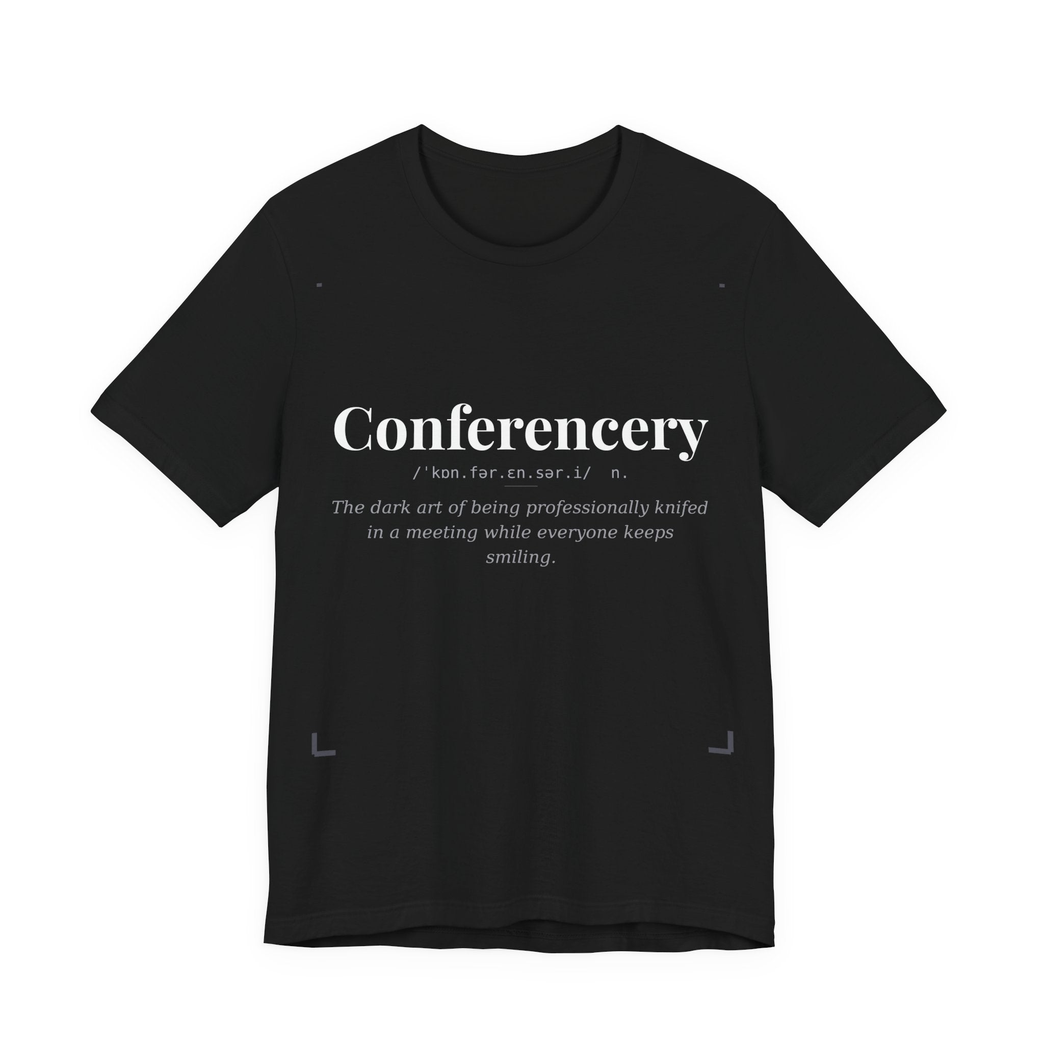 Conferencery, Dark Definitions Tee