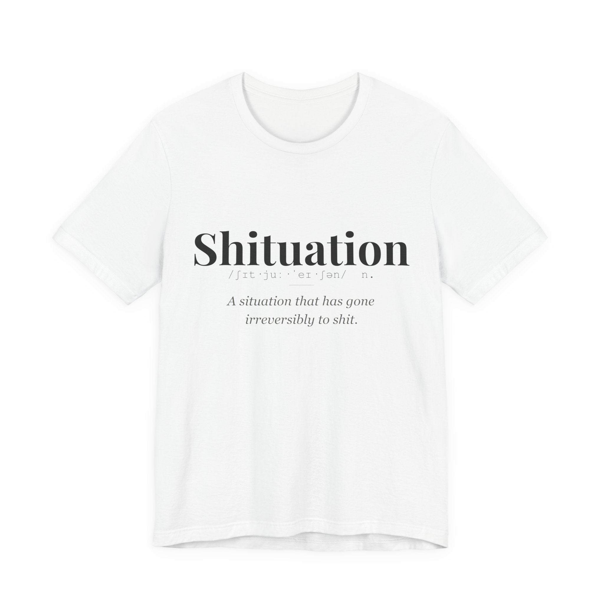 Shituation tshirt