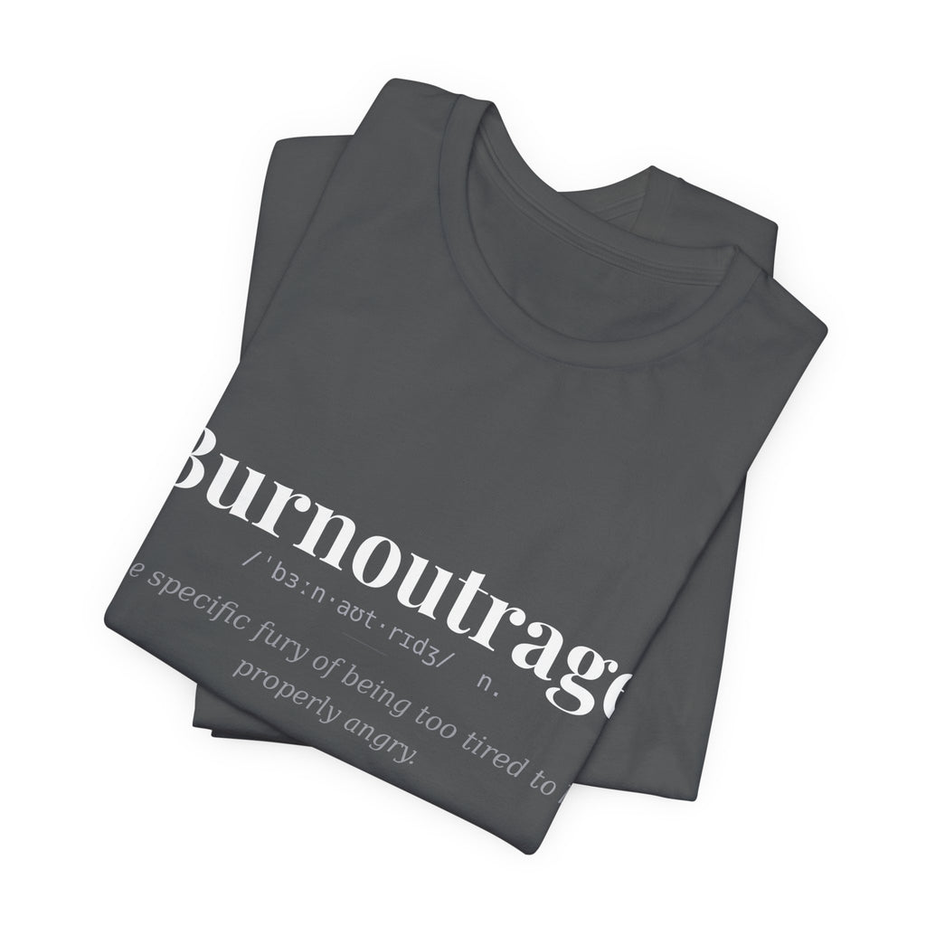 Burnoutrage, Dark Definitions Tee