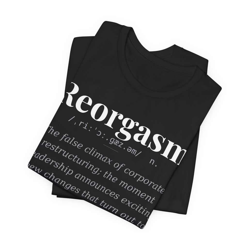 Reorgasm — Dark Definitions Tee