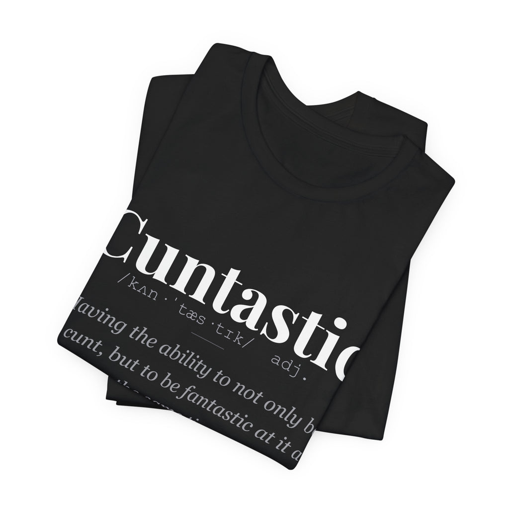 Cuntastic tshirt