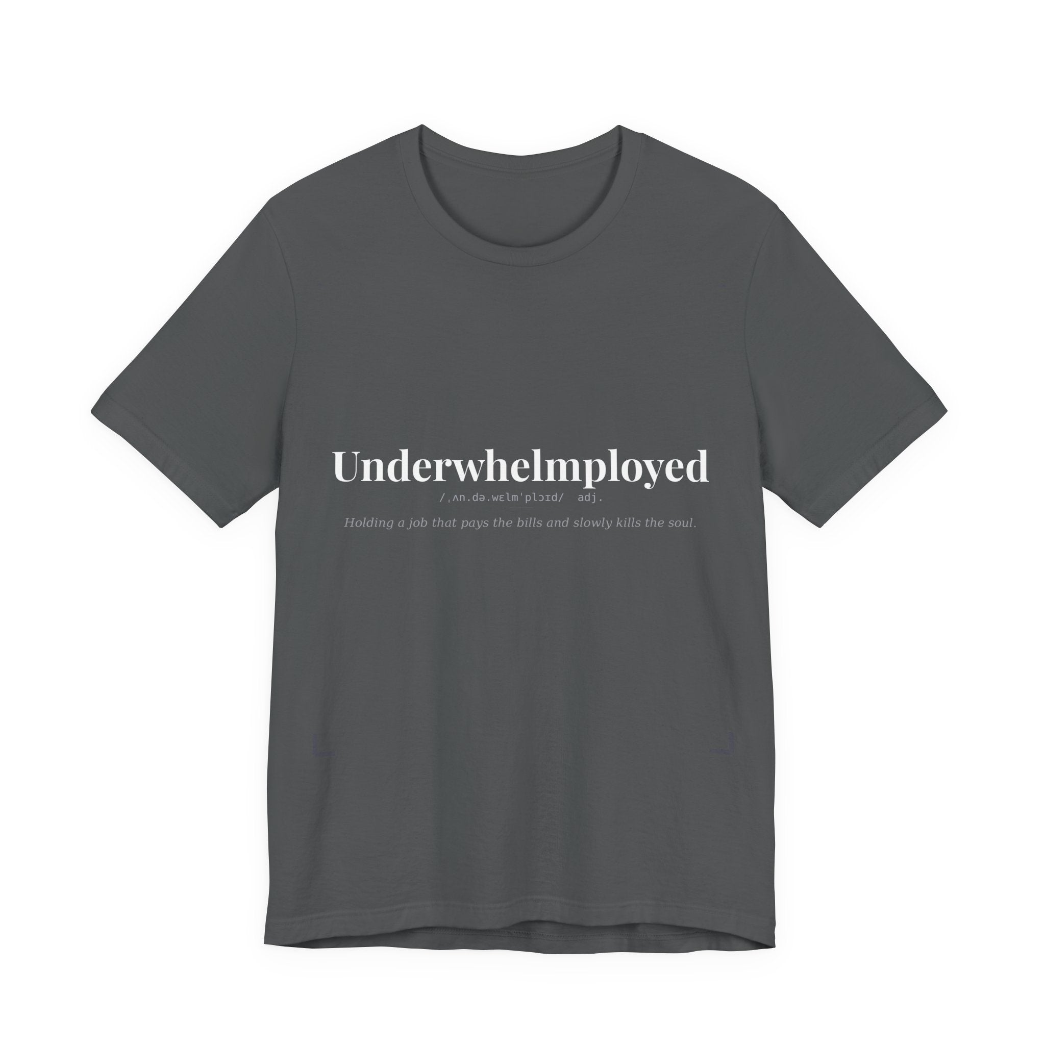 Underwhelmployed, Dark Definitions Tee