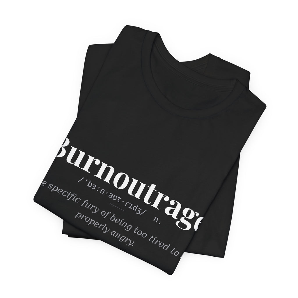 Burnoutrage, Dark Definitions Tee