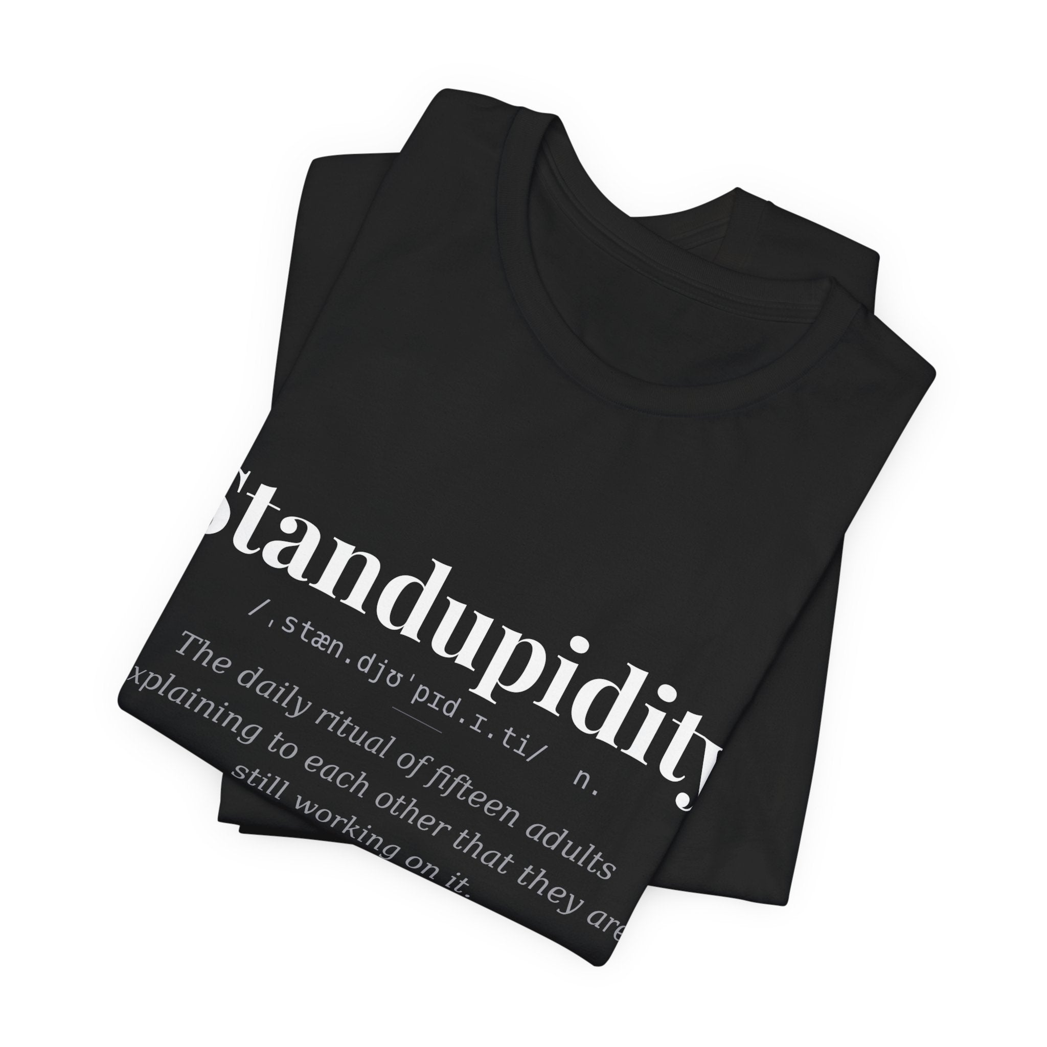 Standupidity — Dark Definitions Tee