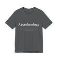Arsecheology tshirt