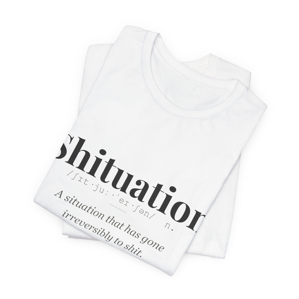 Shituation tshirt