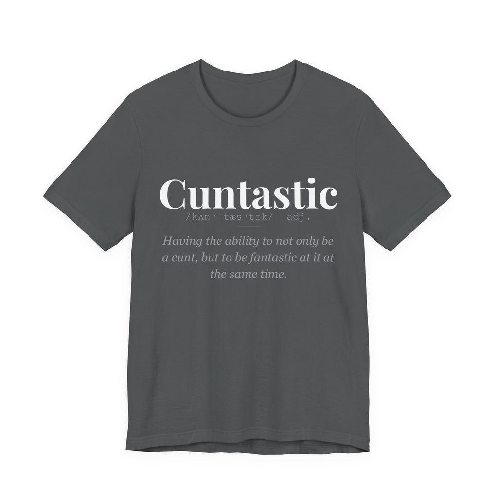Cuntastic tshirt