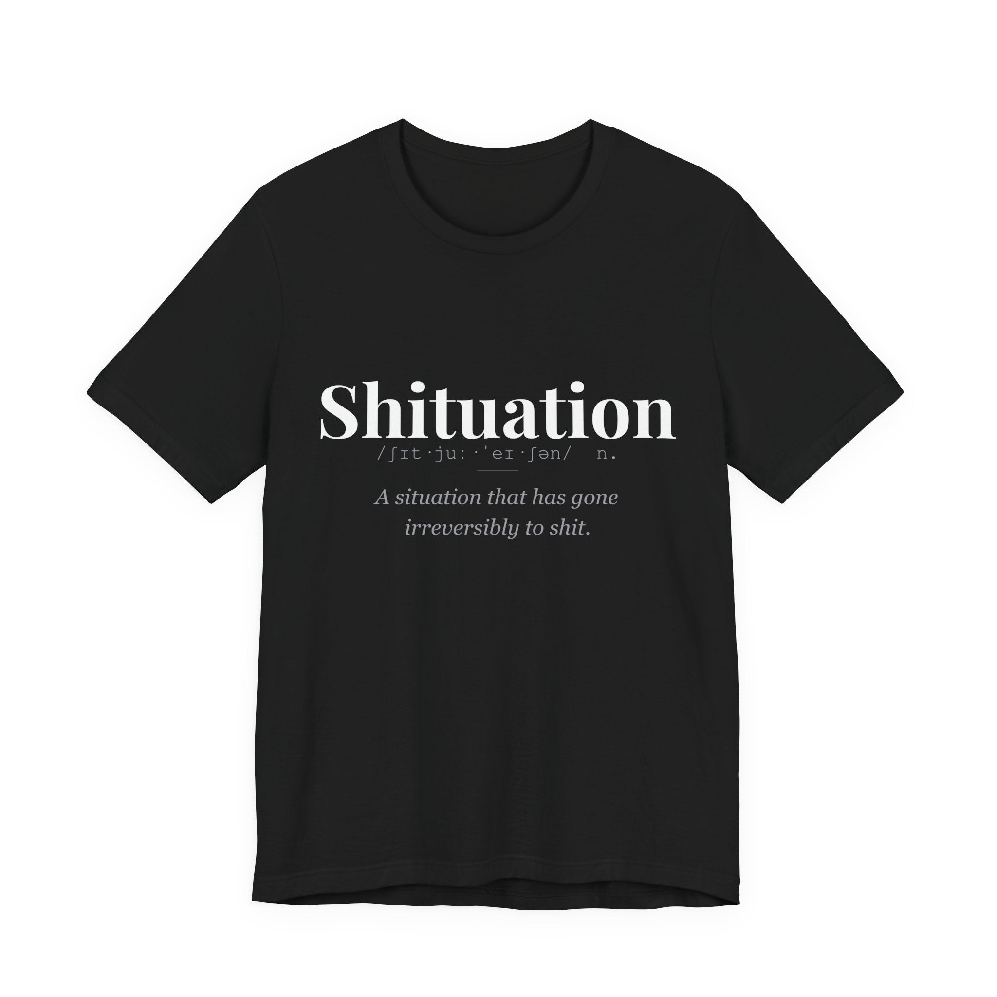 Shituation tshirt