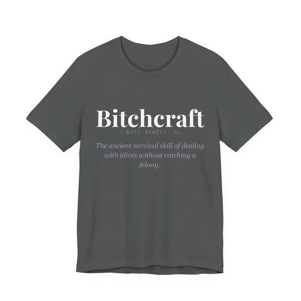 Bitchcraft tshirt