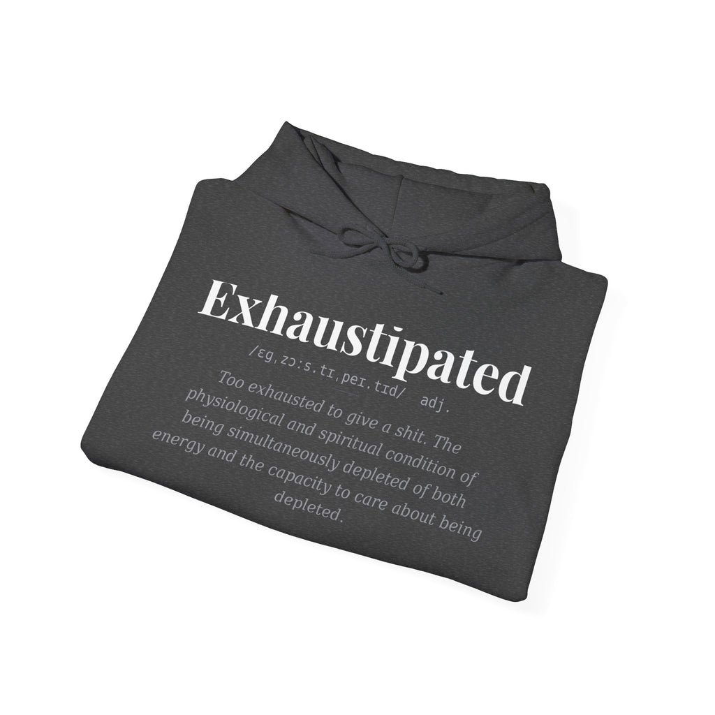 Exhaustipated — Dark Definitions Hoodie