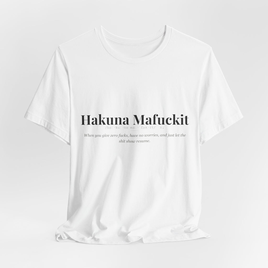 Hakuna Mafuckit tshirt