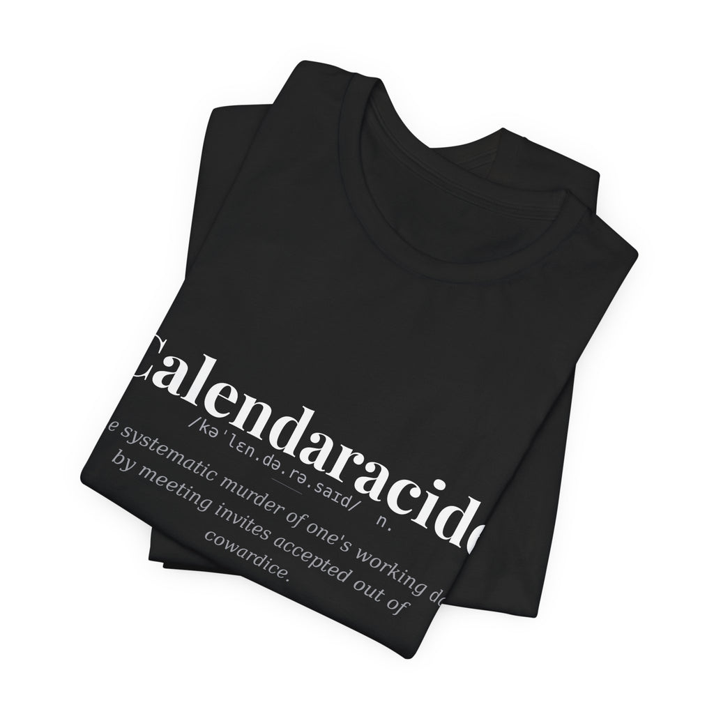 Calendaracide, Dark Definitions Tee