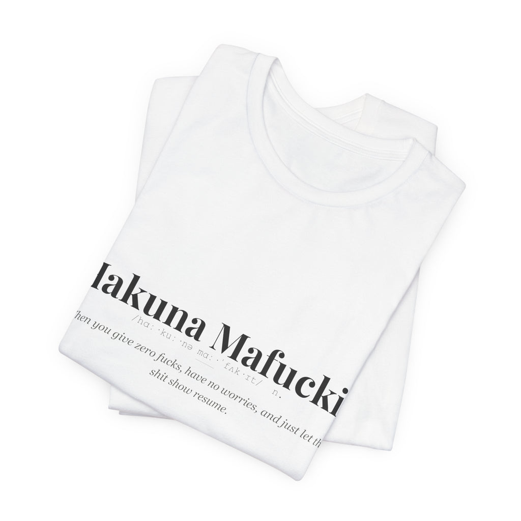 Hakuna Mafuckit tshirt