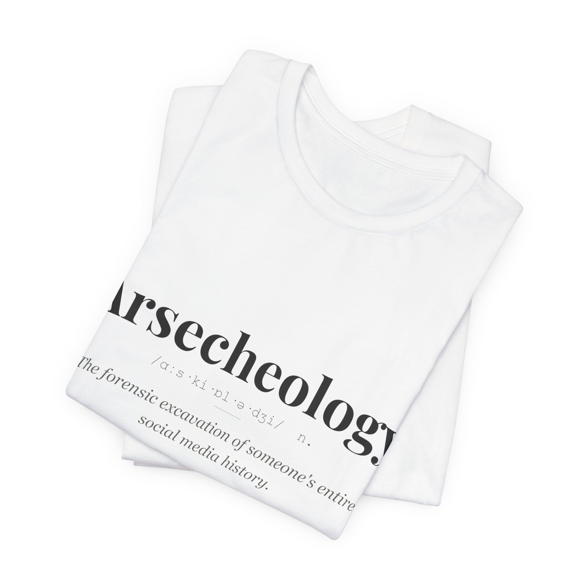 Arsecheology tshirt