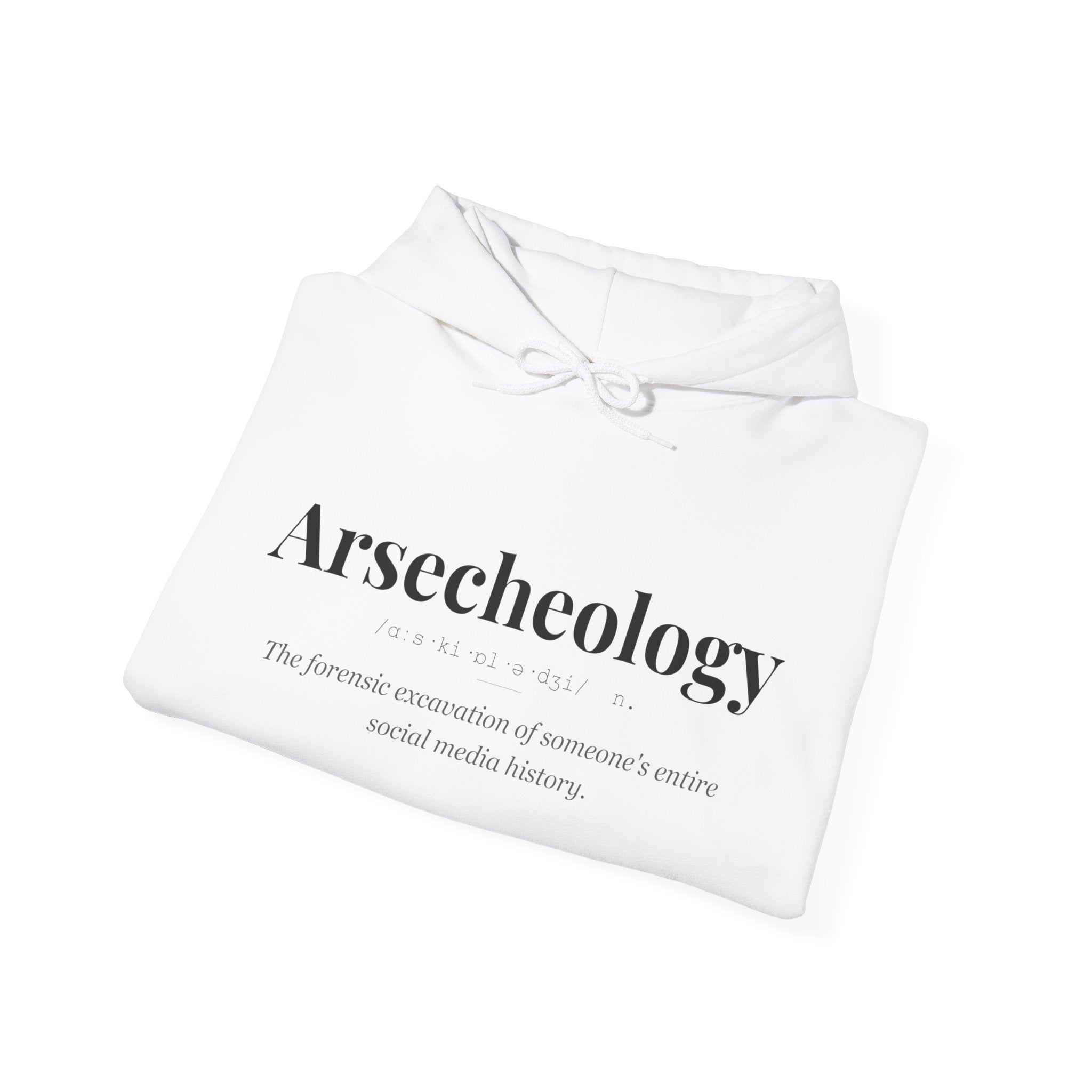 Arsecheology hoodie